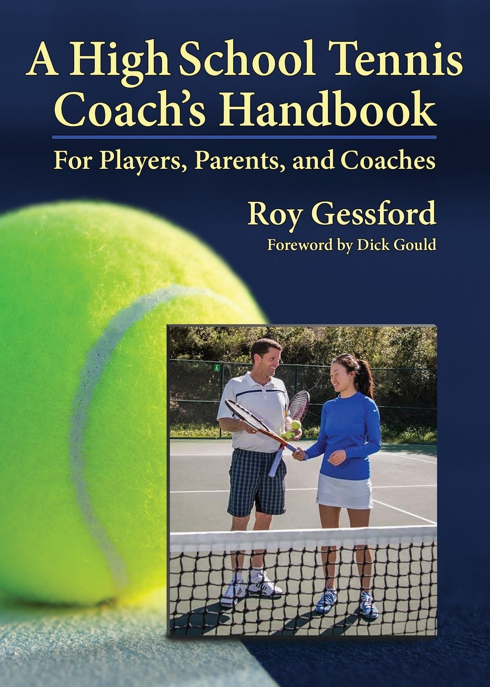 A High School Tennis Coach'S Handbook: For Players, Parents, And Coaches