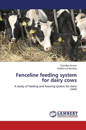Fenceline feeding system for dairy cows: A study of feeding and housing system for dairy cows,Used