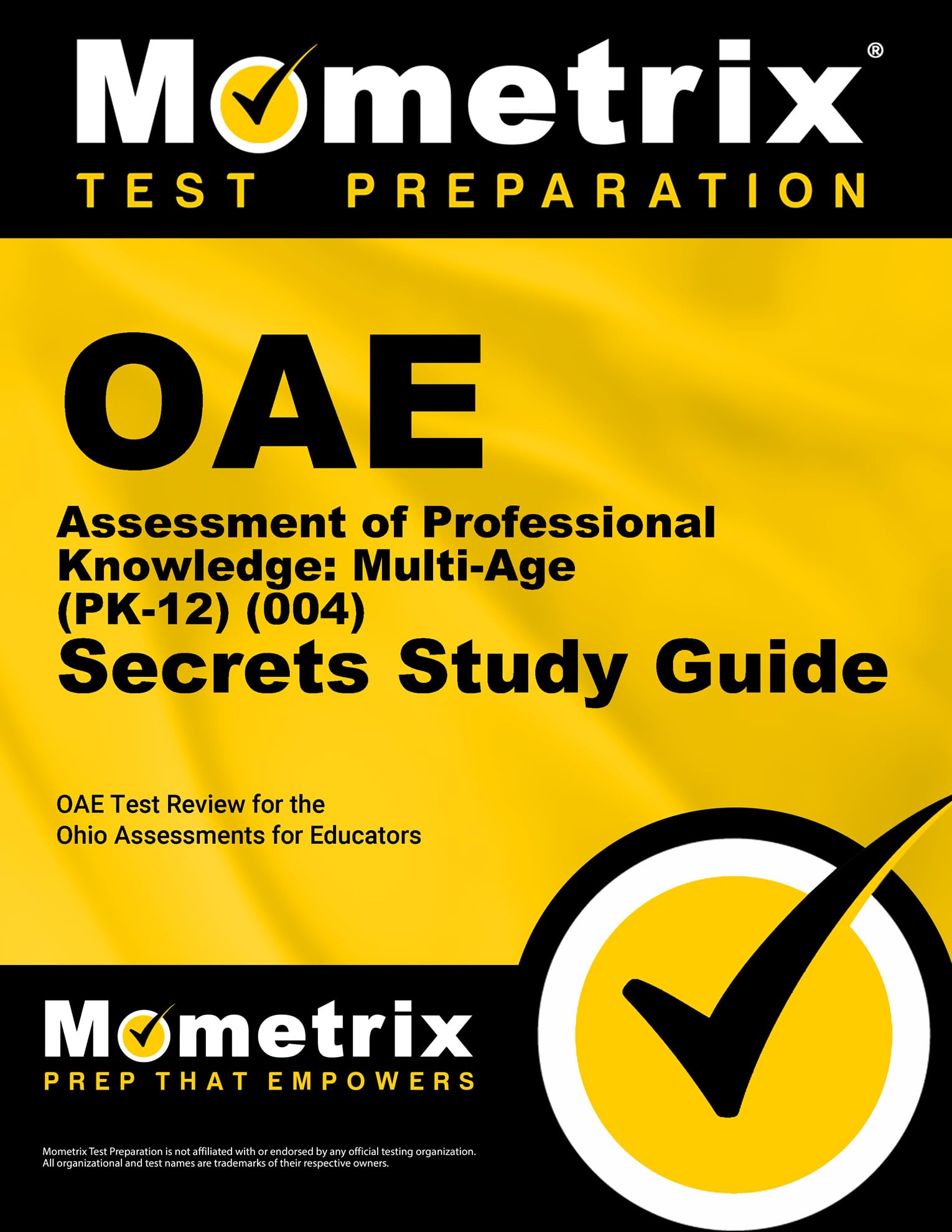 OAE Assessment of Professional Knowledge: MultiAge (PK12) (004) Secrets Study Guide: OAE Test Review for the Ohio Assessments ,Used