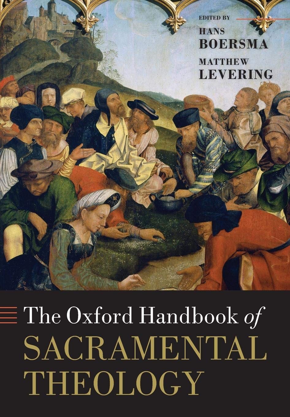 The Oxford Handbook of Sacramental Theology (Oxford Handbooks),New