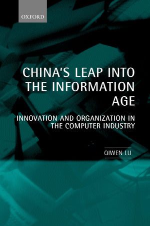 China's Leap into the Information Age: Innovation and Organization in the Computer Industry,Used