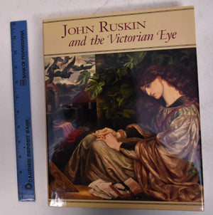 John Ruskin And The Victorian Eye,Used