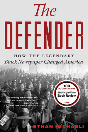 The Defender: How the Legendary Black Newspaper Changed America,Used