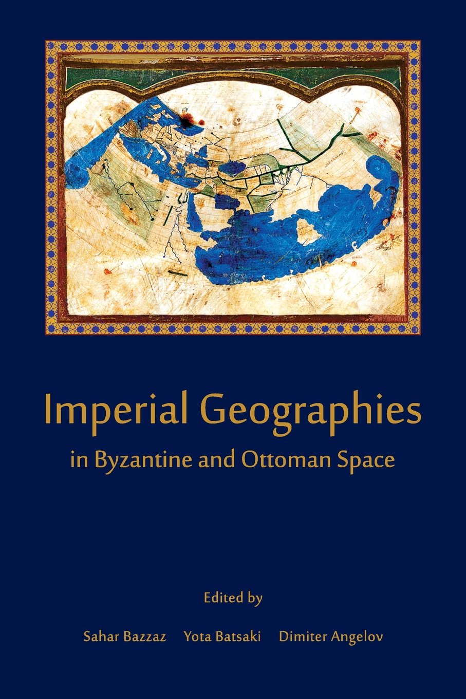 Imperial Geographies in Byzantine and Ottoman Space (Hellenic Studies Series),Used