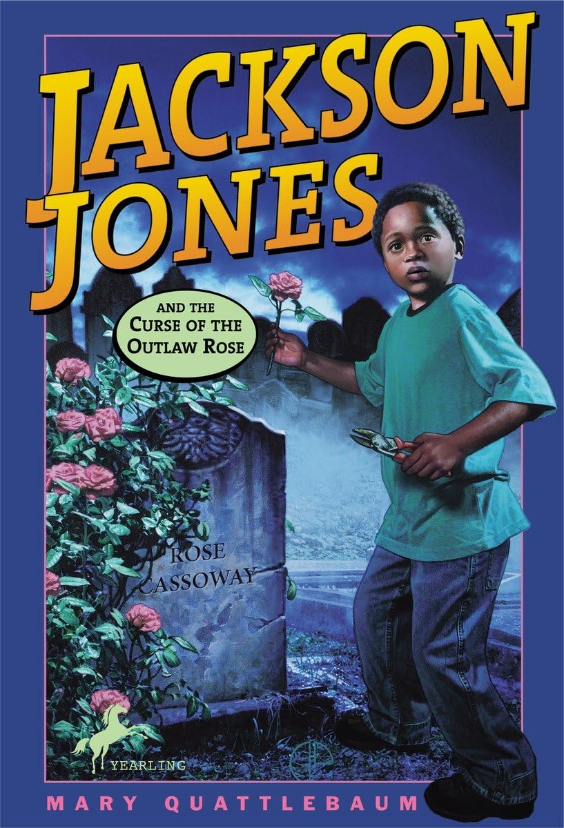 Jackson Jones and the Curse of the Outlaw Rose,Used