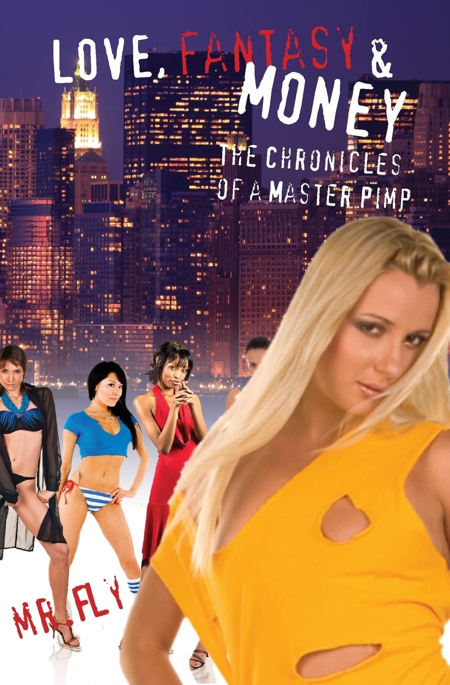 Love, Fantasy & Money: The Chronicles Of A Master Pimp,Used