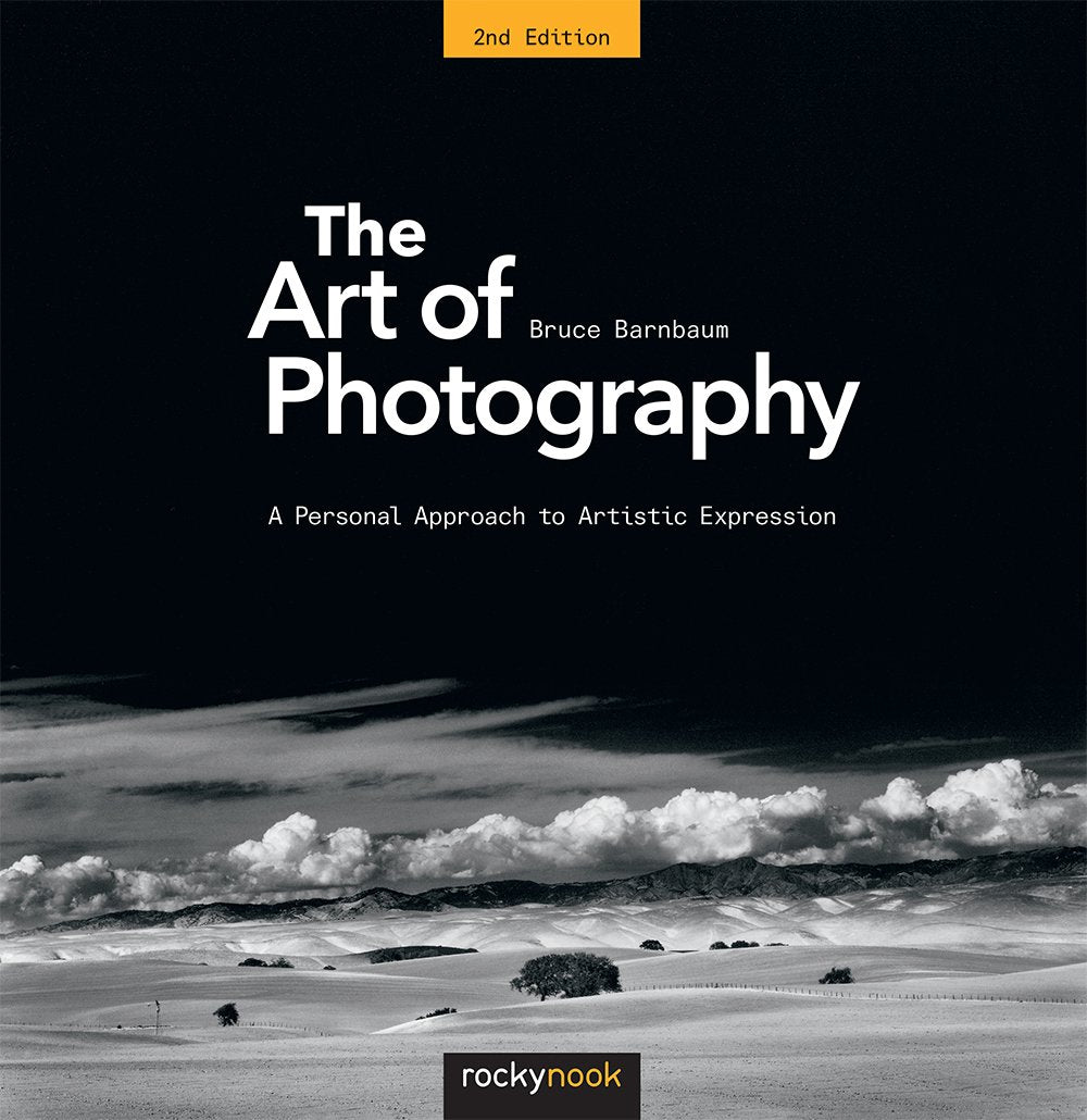 The Art of Photography: A Personal Approach to Artistic Expression,New