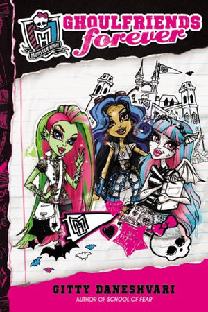 Monster High: Ghoulfriends Forever (Monster High, 1),Used
