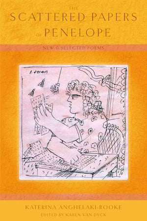 The Scattered Papers of Penelope: New and Selected Poems (Lannan Translation Selection (Graywolf Paperback)),Used