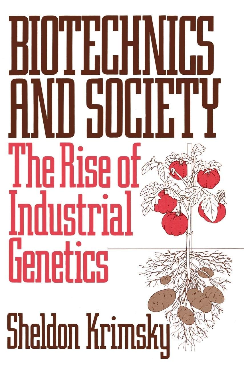 Biotechnics and Society: The Rise of Industrial Genetics,Used