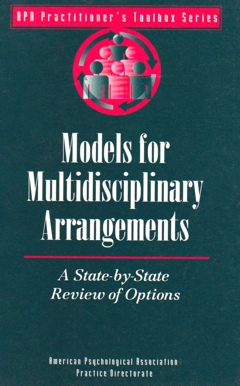 Models for Multidisciplinary Arrangements: A StateByState Review of Options (Apa Practitioner's Toolbox Series),Used
