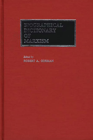 Biographical Dictionary Of Marxism