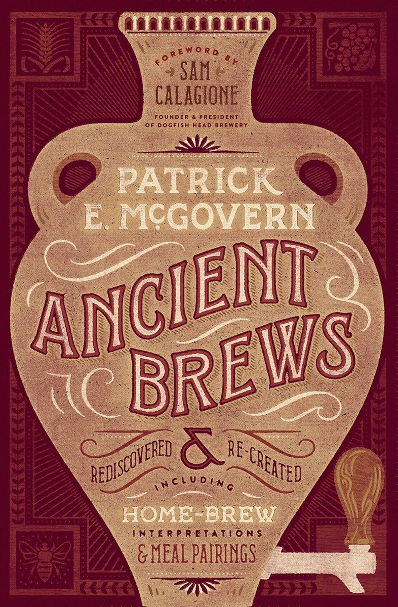 Ancient Brews: Rediscovered and Recreated,Used