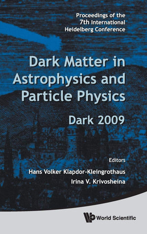 Dark Matter in Astrophysics and Particle Physics  Proceedings of the 7th International Heidelberg Conference on Dark 2009,Used