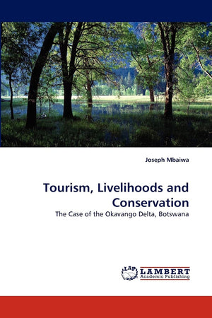 Tourism, Livelihoods and Conservation: The Case of the Okavango Delta, Botswana,Used
