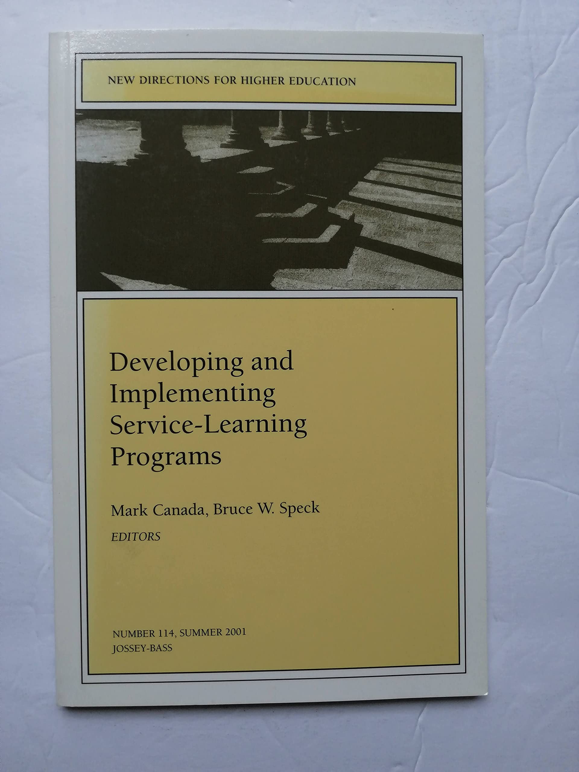 Developing and Implementing ServiceLearning Programs (New Directions for Higher Education, No. 114, Summer 2001),Used