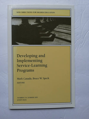Developing and Implementing ServiceLearning Programs (New Directions for Higher Education, No. 114, Summer 2001),Used