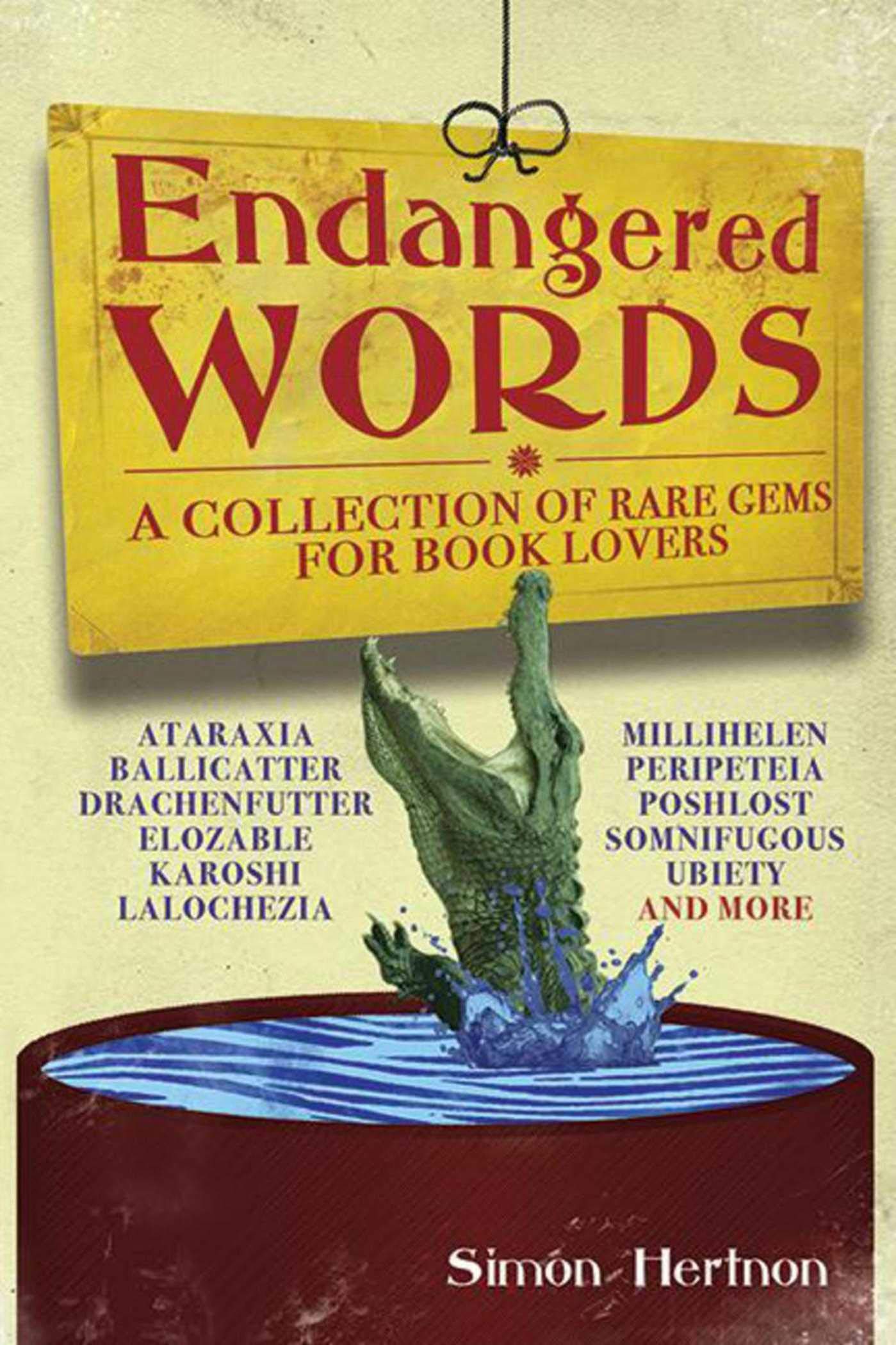 Endangered Words: A Collection Of Rare Gems For Book Lovers,Used