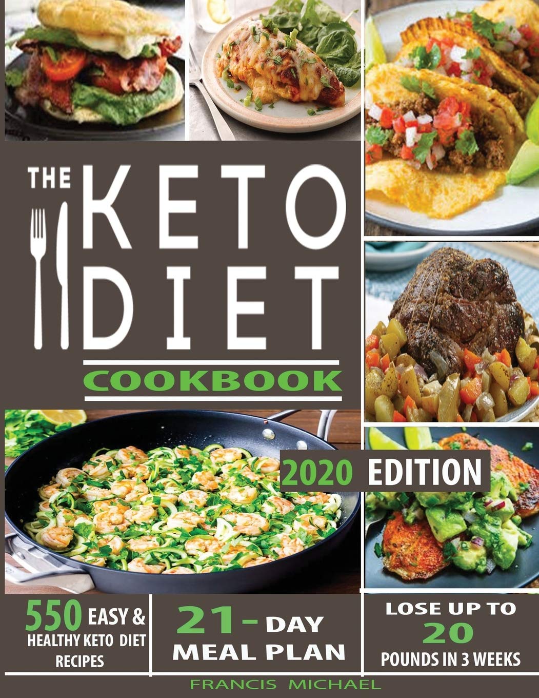The Keto Diet Cookbook: 550 Easy & Healthy Ketogenic Diet Recipes  21Day Meal Plan  Lose Up To 20 Pounds In 3 Weeks,Used
