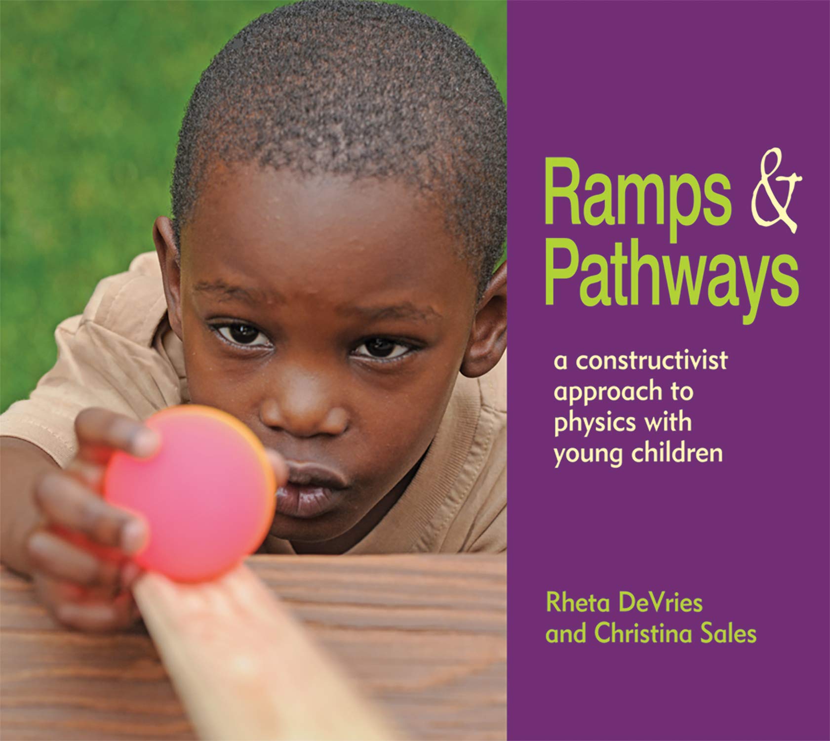 Ramps and Pathways: A Constructivist Approach to Physics with Young Children,Used
