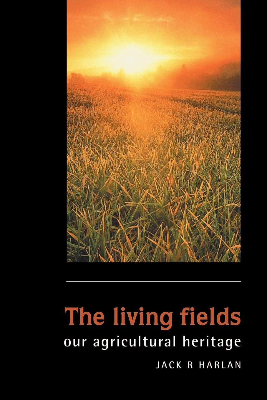 The Living Fields: Our Agricultural Heritage,Used