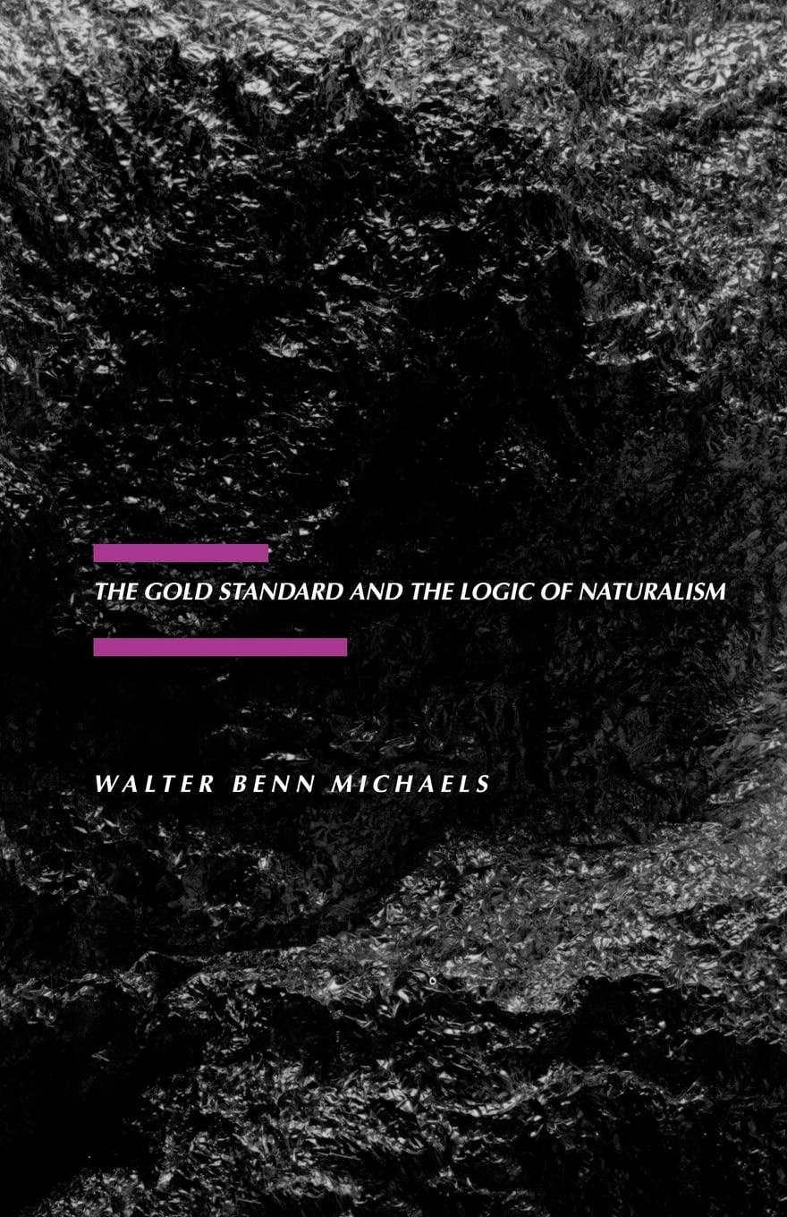 The Gold Standard and the Logic of Naturalism: American Literature at the Turn of the Century (The New Historicism: Studies in C