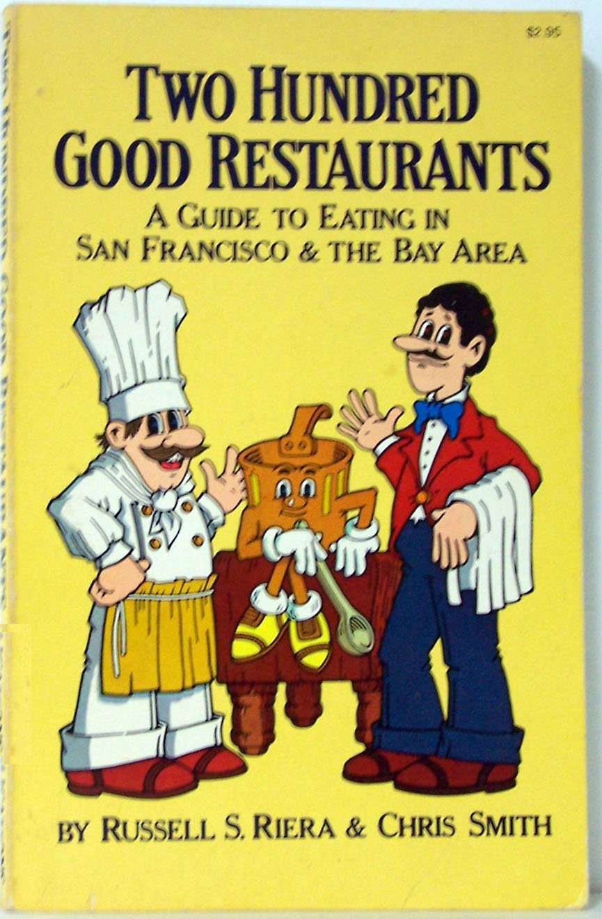 Two hundred good restaurants: A guide to eating in San Francisco & the Bay Area,Used