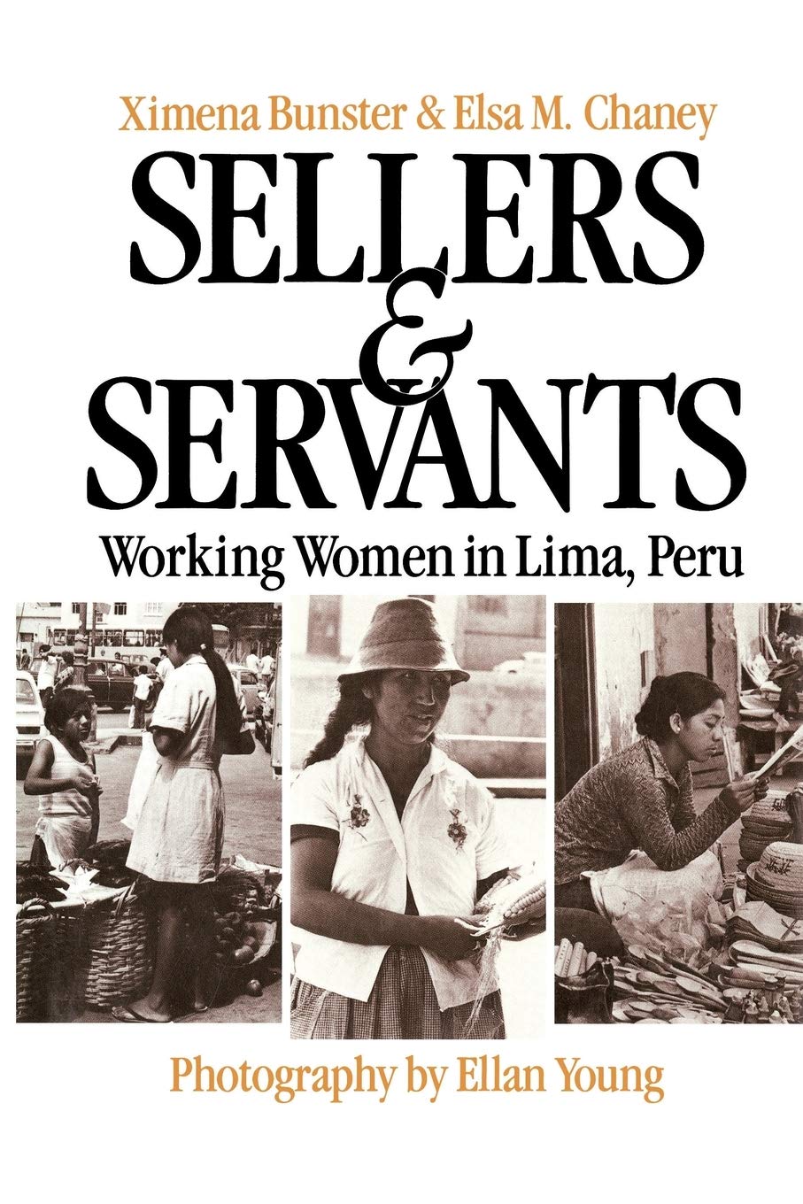 Sellers and Servants: Working Women in Lima, Peru,Used