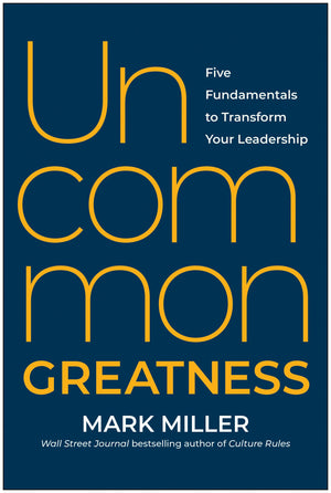 Uncommon Greatness: Five Fundamentals To Transform Your Leadership,Used