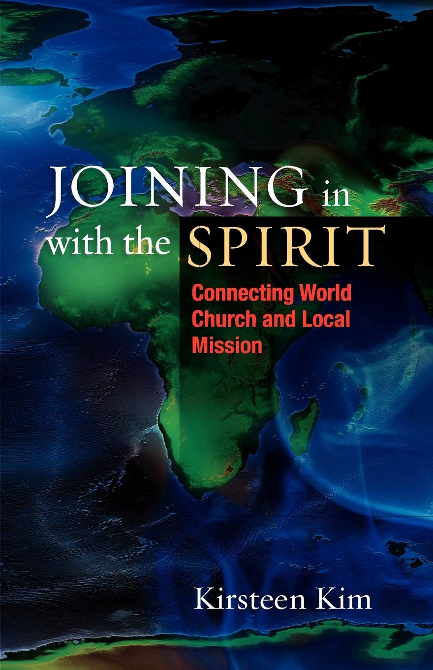 Joining in with the Spirit: Connecting World Church and Local Mission,Used