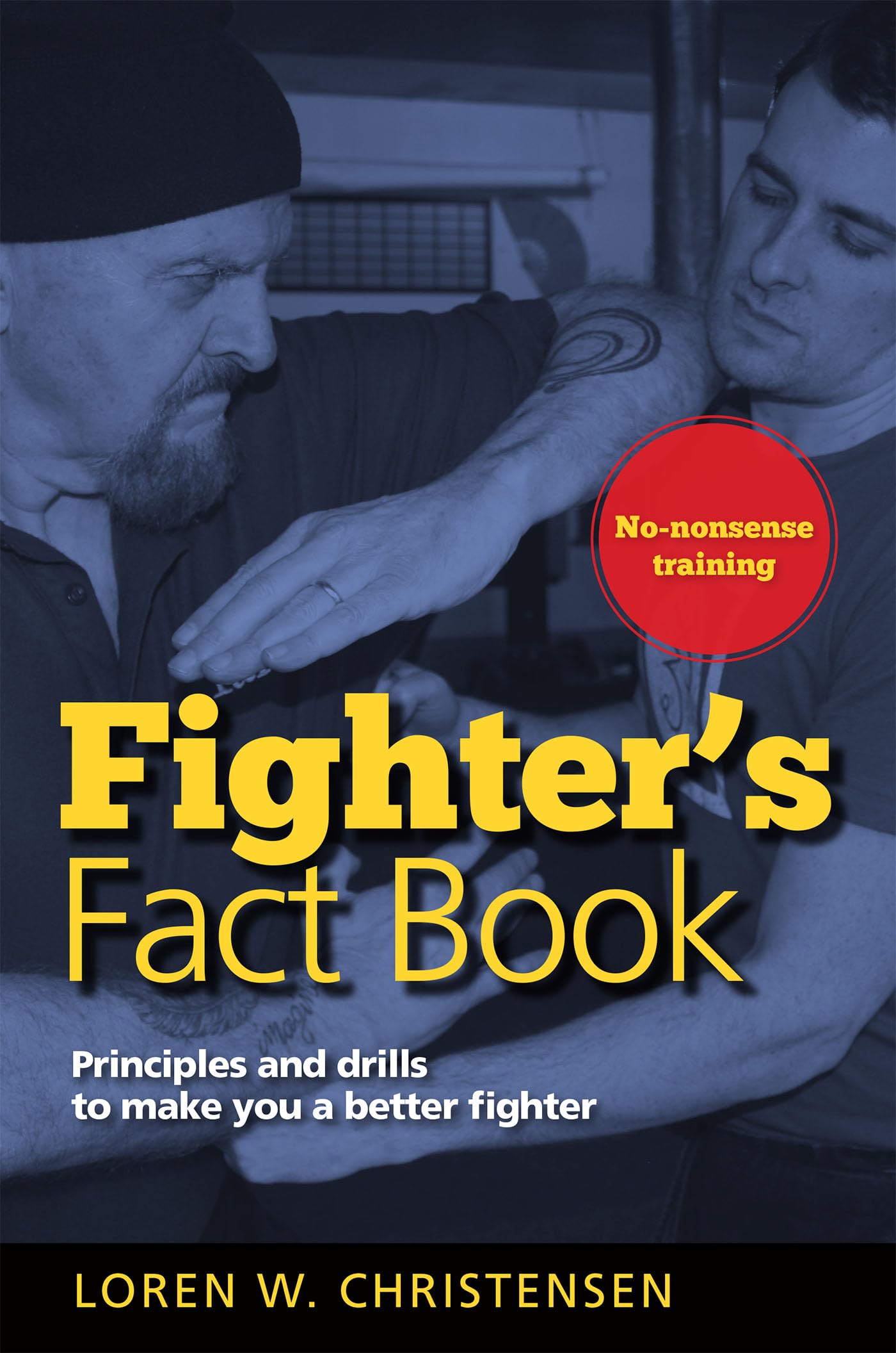 Fighter's Fact Book 1: Principles and Drills to Make You a Better Fighter,Used