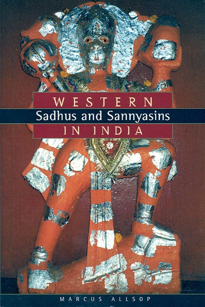 Western Sadhus and Sannyasins in India,Used