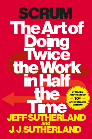 Scrum: The Art of Doing Twice the Work in Half the Time,Used