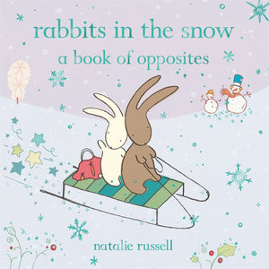 Rabbits in the Snow: A Book of Opposites,New