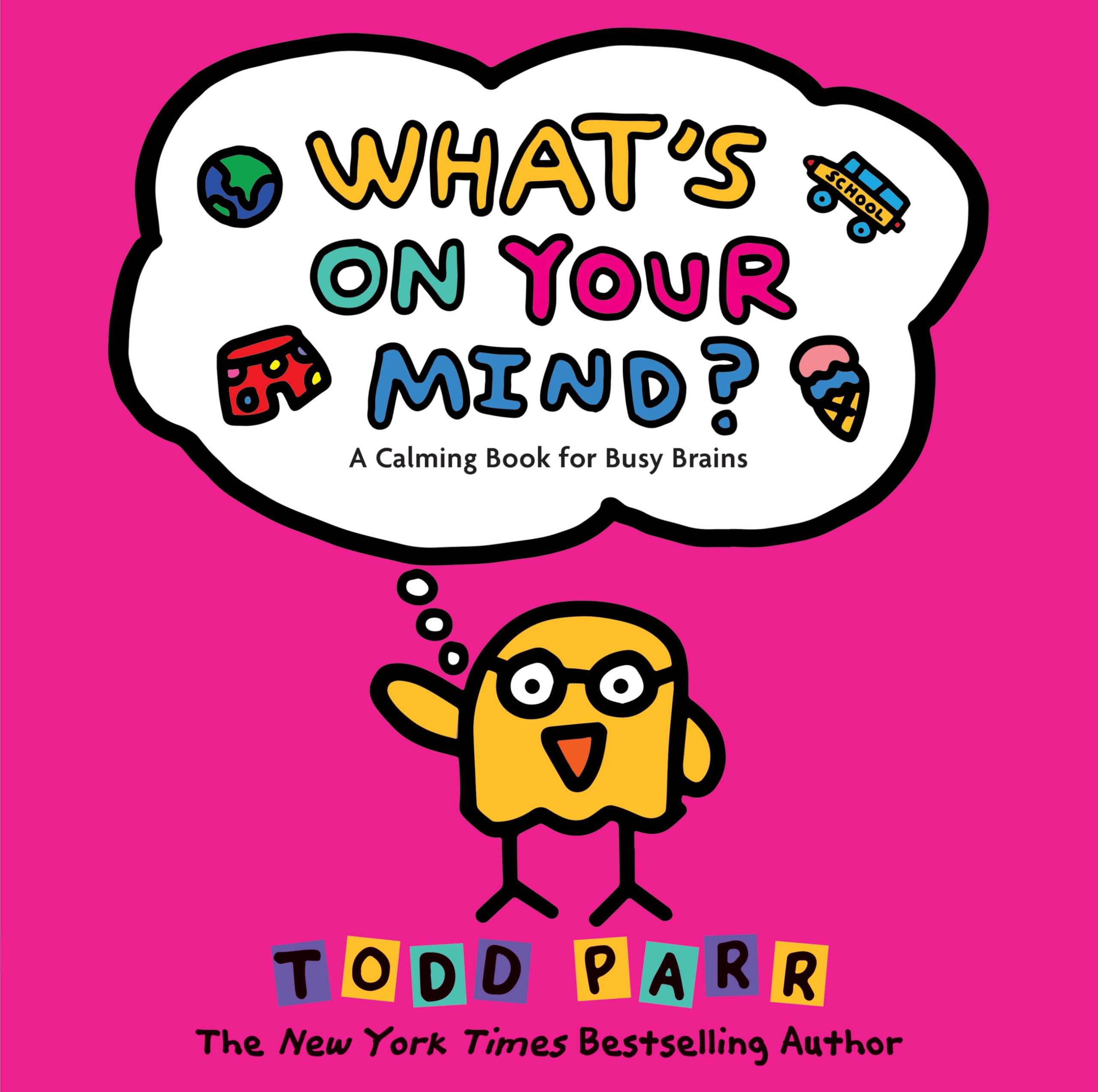 WhatS On Your Mind?: A Calming Book For Busy Brains