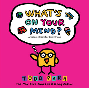 WhatS On Your Mind?: A Calming Book For Busy Brains