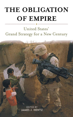 The Obligation Of Empire: United States' Grand Strategy For A New Century,Used