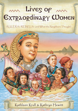 Lives of Extraordinary Women: Rulers, Rebels (and What the Neighbors Thought),Used