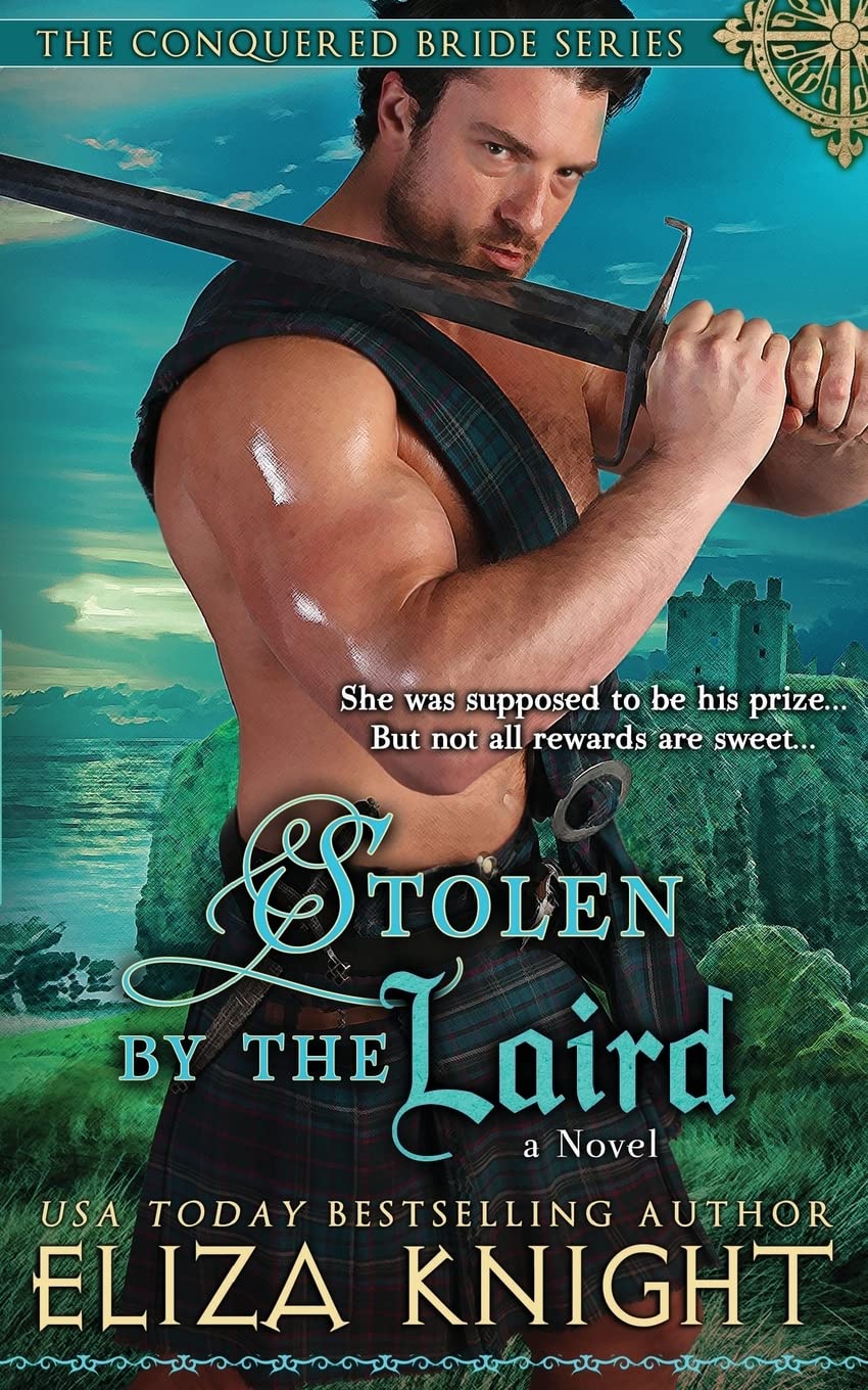 Stolen by the Laird (Conquered Bride Series),Used