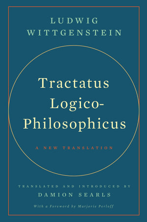 Tractatus Logicophilosophicus: A New Translation,New