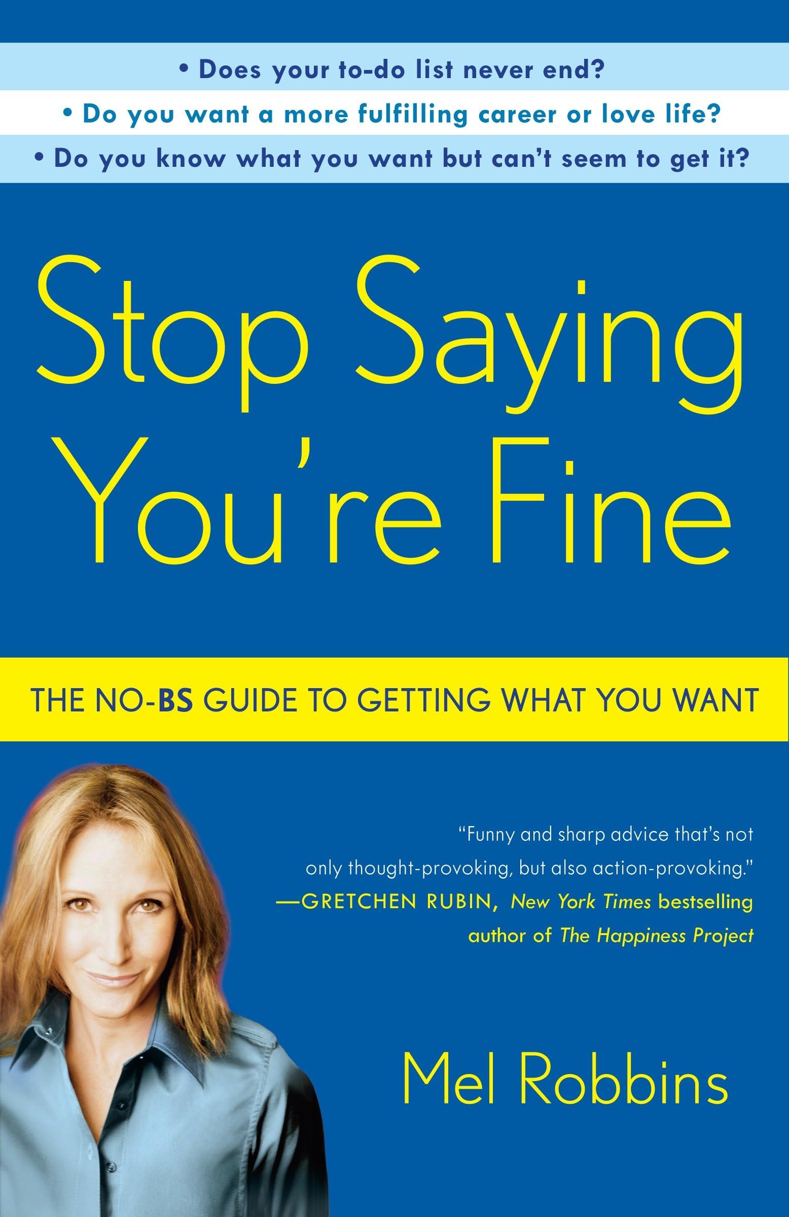 Stop Saying You're Fine: The NoBS Guide to Getting What You Want,Used