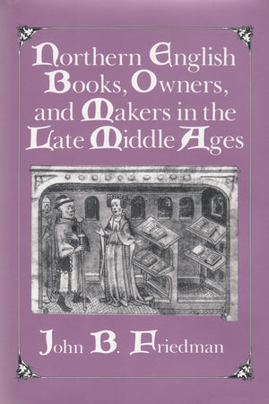 Northern English Books, Owners and Makers in the Late Middle Ages,Used