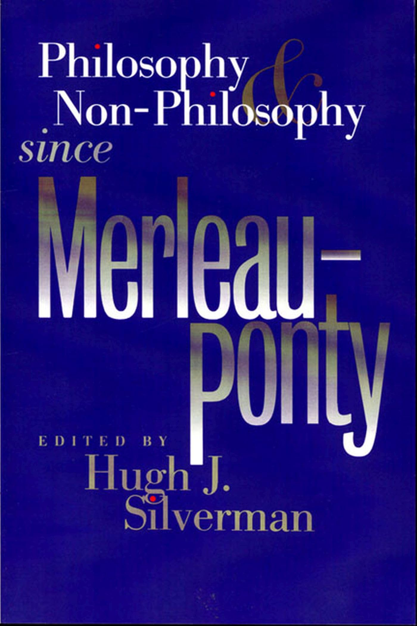 Philosophy And Nonphilosophy Since Merleauponty (Studies In Phenomenology And Existential Philosophy),Used