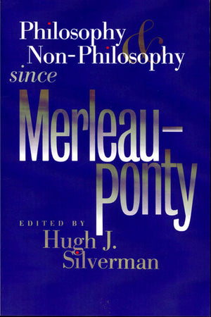 Philosophy And Nonphilosophy Since Merleauponty (Studies In Phenomenology And Existential Philosophy),Used