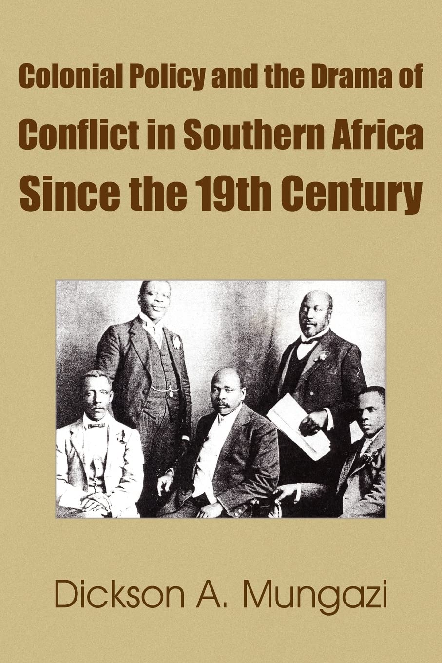 Colonial Policy and the Drama of Conflict in Southern Africa Since the 19th Century,Used