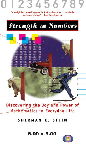Strength in Numbers: Discovering the Joy and Power of Mathematics in Everyday Life,Used