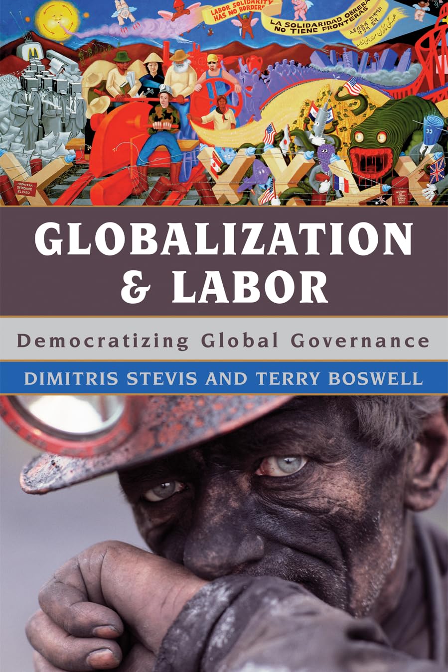Globalization and Labor: Democratizing Global Governance,Used