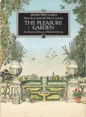 The Pleasure Garden: An Illustrated History of British Gardening (National Trust Classics),Used
