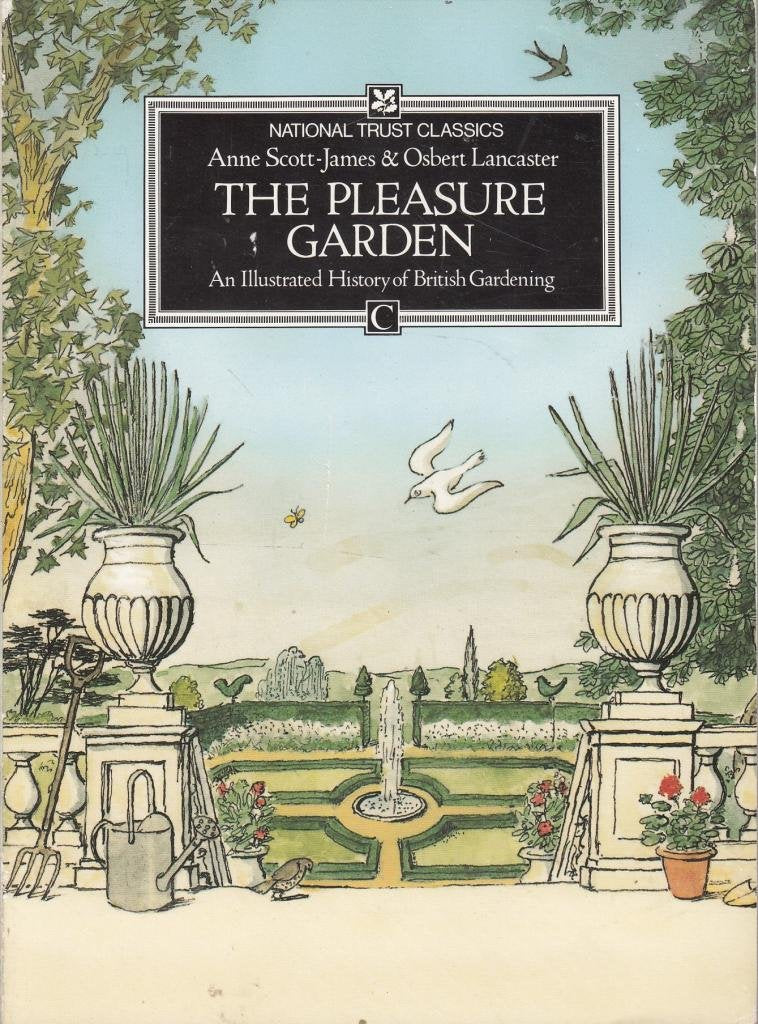 The Pleasure Garden: An Illustrated History of British Gardening (National Trust Classics),Used
