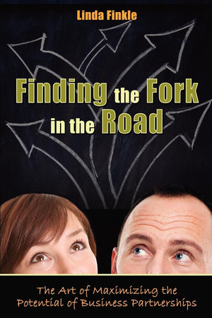 Finding The Fork In The Road: The Art of Maximizing the Potential of Business Partnerships,Used